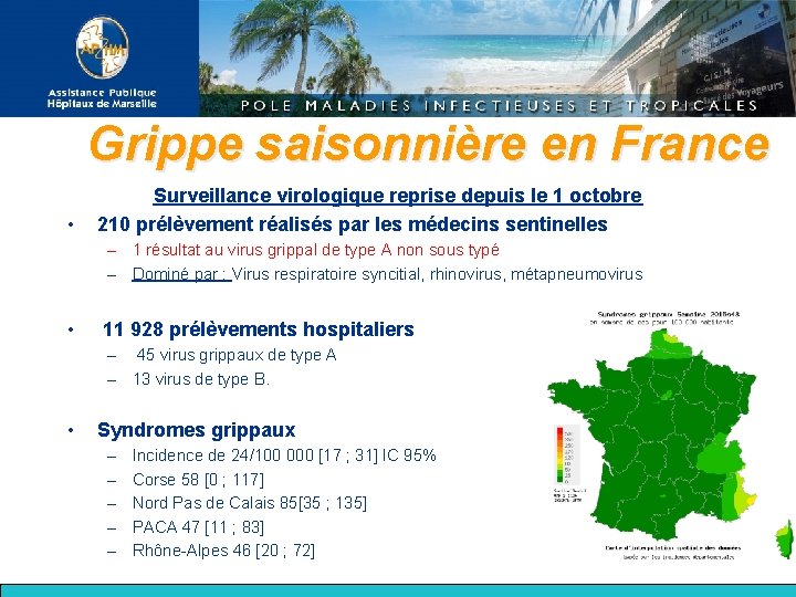 Grippe saisonnière en France • Surveillance virologique reprise depuis le 1 octobre 210 prélèvement