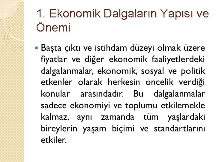 1. Ekonomik Dalgaların Yapısı ve Önemi 