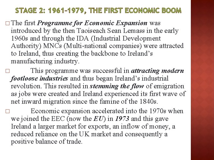 STAGE 2: 1961– 1979, THE FIRST ECONOMIC BOOM � The first Programme for Economic