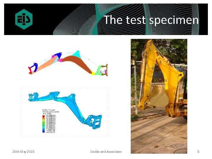 The test specimen 20 th May 2015 Dodds and Associates 5 