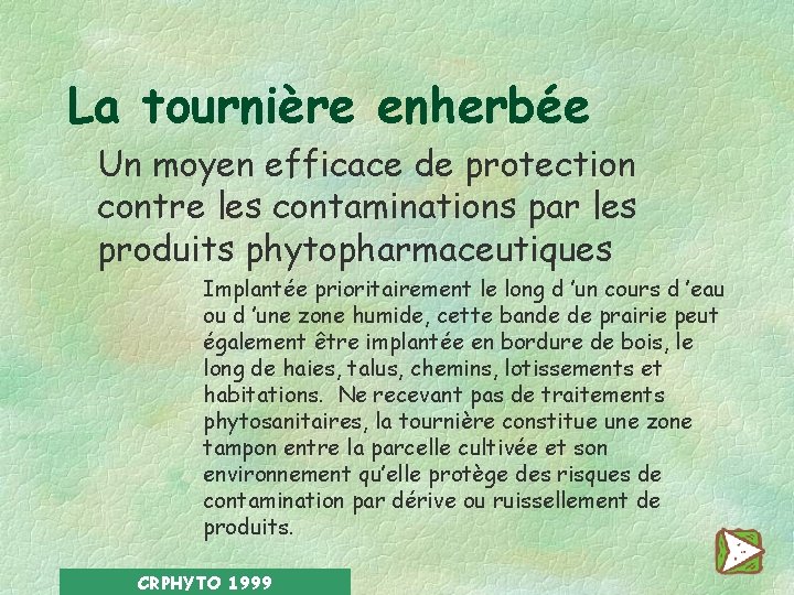 La tournière enherbée Un moyen efficace de protection contre les contaminations par les produits