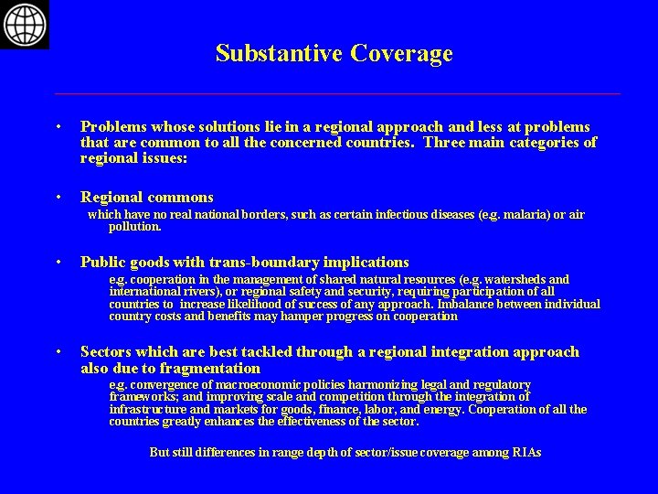 Substantive Coverage • Problems whose solutions lie in a regional approach and less at