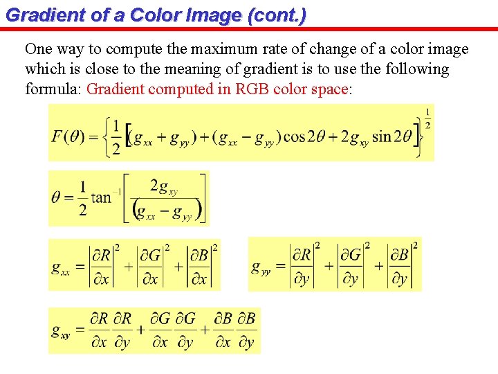 Gradient of a Color Image (cont. ) One way to compute the maximum rate