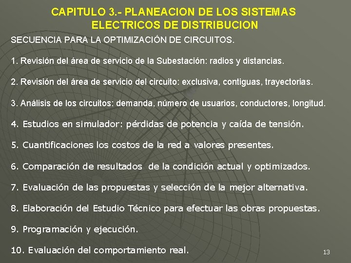 CAPITULO 3. - PLANEACION DE LOS SISTEMAS ELECTRICOS DE DISTRIBUCION SECUENCIA PARA LA OPTIMIZACIÓN