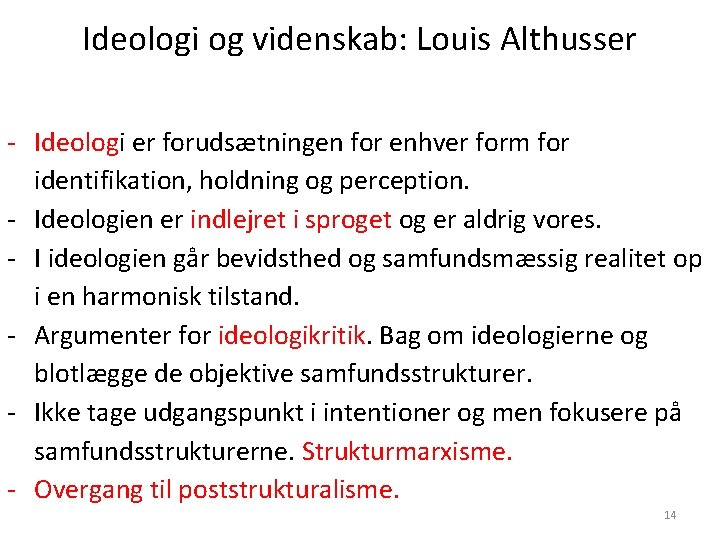 Ideologi og videnskab: Louis Althusser - Ideologi er forudsætningen for enhver form for identifikation, Ideologi og videnskab: Louis Althusser - Ideologi er forudsætningen for enhver form for identifikation,