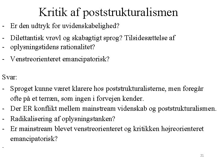 Kritik af poststrukturalismen - Er den udtryk for uvidenskabelighed? - Dilettantisk vrøvl og skabagtigt Kritik af poststrukturalismen - Er den udtryk for uvidenskabelighed? - Dilettantisk vrøvl og skabagtigt
