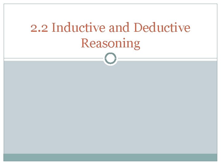 2. 2 Inductive and Deductive Reasoning 