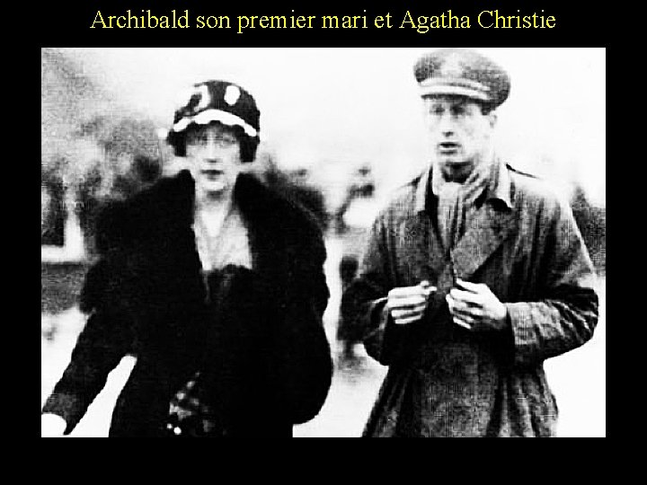 Archibald son premier mari et Agatha Christie 