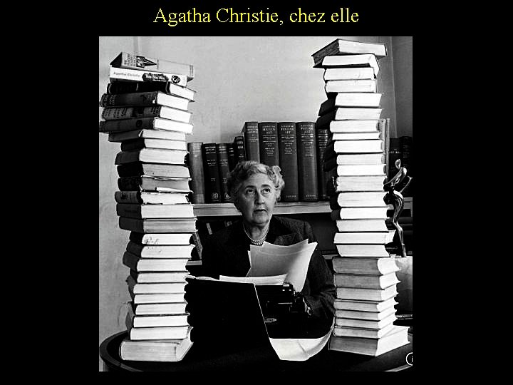 Agatha Christie, chez elle 