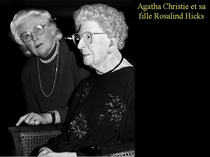 Agatha Christie et sa fille Rosalind Hicks 