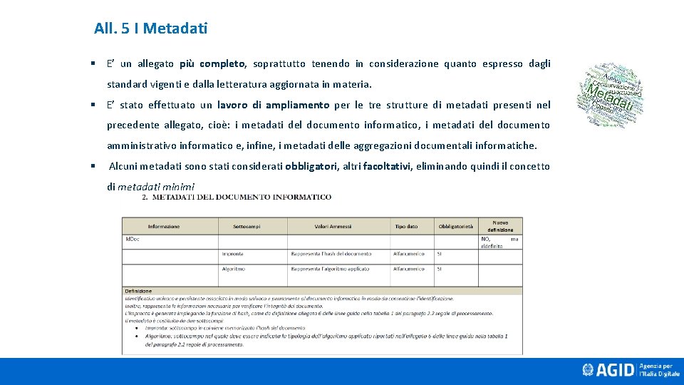 All. 5 I Metadati § E’ un allegato più completo, soprattutto tenendo in considerazione