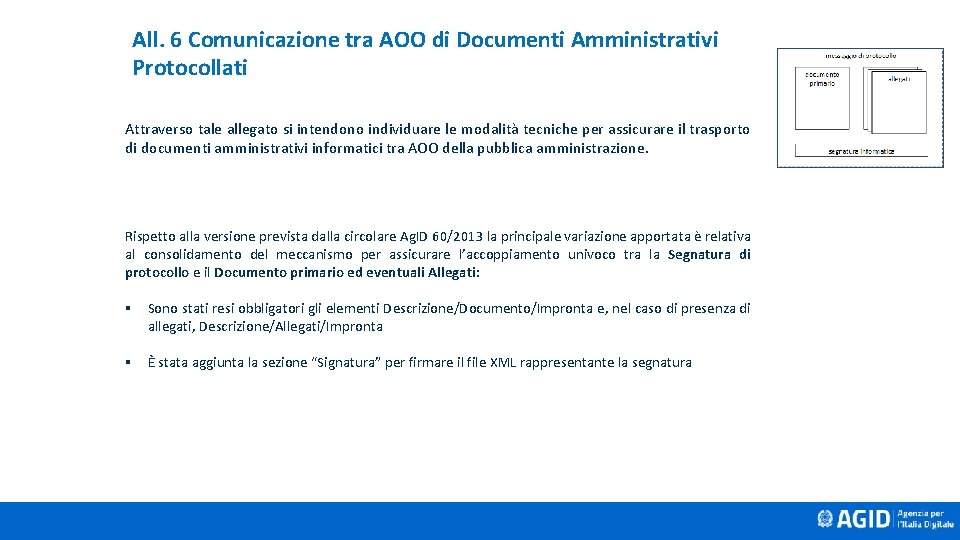 All. 6 Comunicazione tra AOO di Documenti Amministrativi Protocollati Attraverso tale allegato si intendono