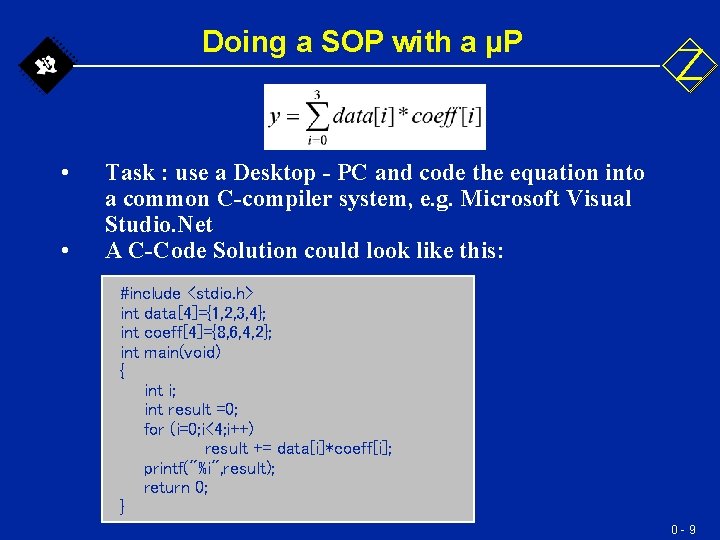 Doing a SOP with a µP • • Task : use a Desktop - Doing a SOP with a µP • • Task : use a Desktop -