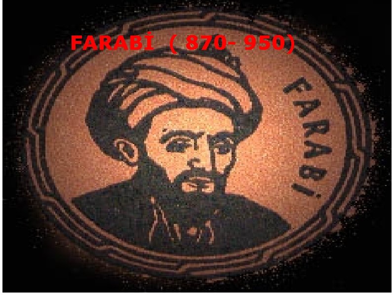 FARABİ ( 870 950) 