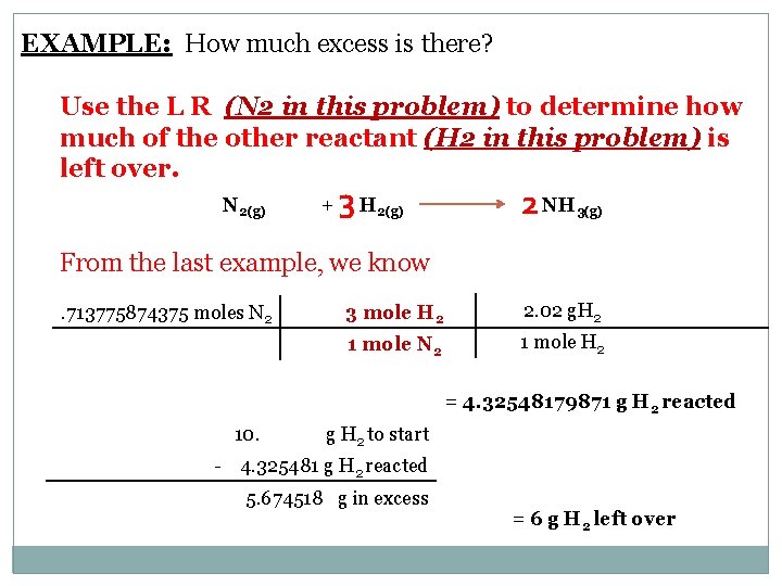 EXAMPLE: How much excess is there? Use the L R (N 2 in this