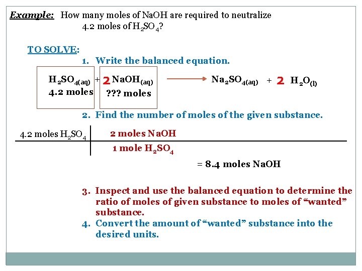 Example: How many moles of Na. OH are required to neutralize 4. 2 moles