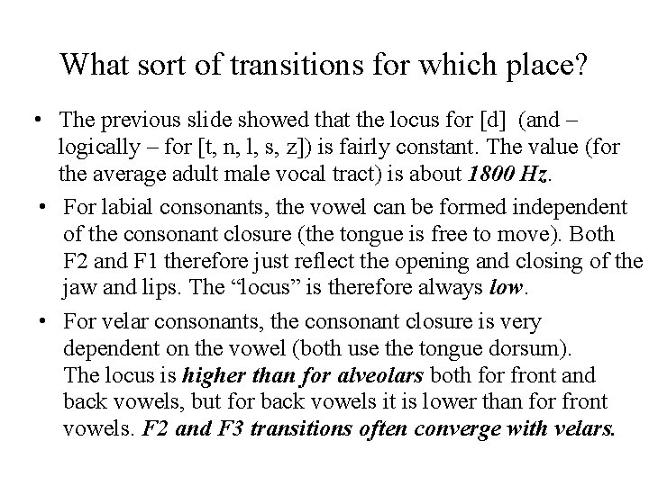 What sort of transitions for which place? • The previous slide showed that the