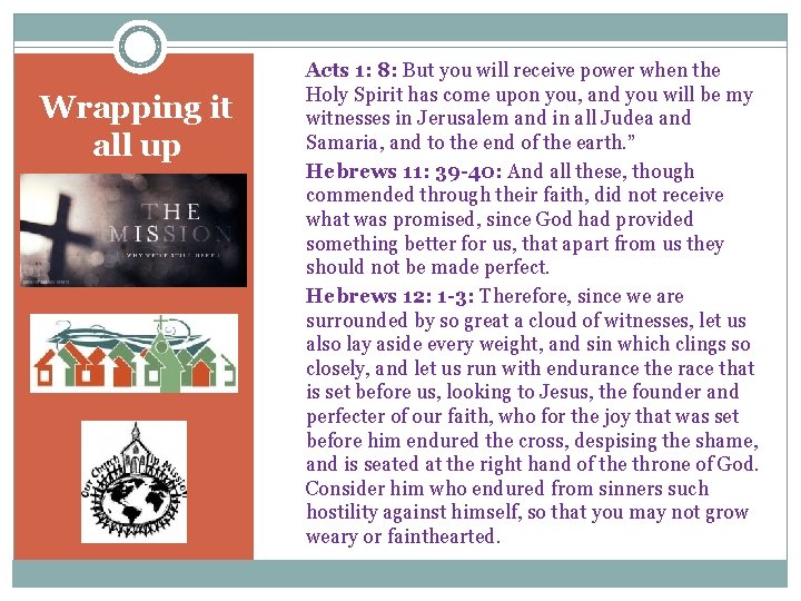 Wrapping it all up Acts 1: 8: But you will receive power when the