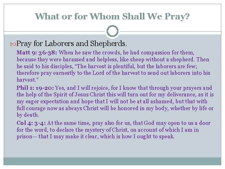 What or for Whom Shall We Pray? Pray for Laborers and Shepherds. Matt 9: