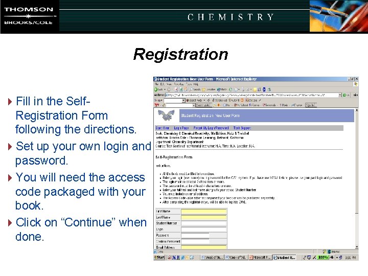Registration 4 Fill in the Self. Registration Form following the directions. 4 Set up Registration 4 Fill in the Self. Registration Form following the directions. 4 Set up