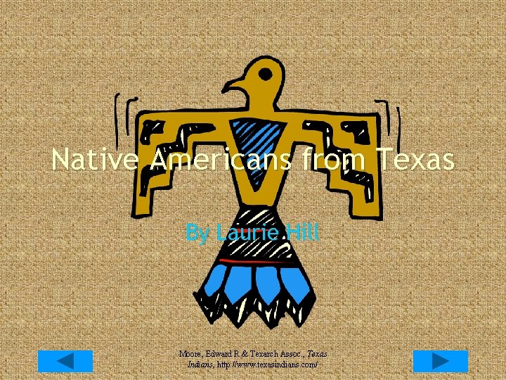 Native Americans from Texas By Laurie Hill Moore, Edward R & Texarch Assoc. ,