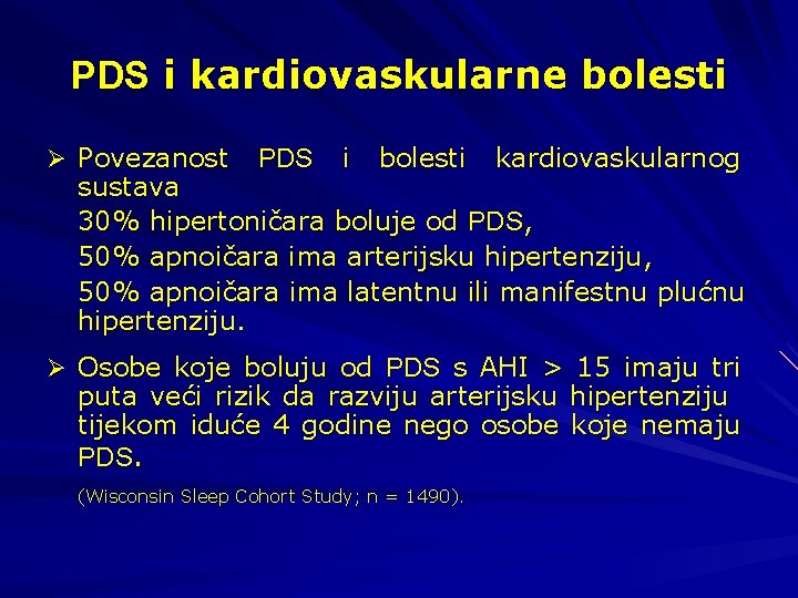 PDS i kardiovaskularne bolesti Ø Povezanost PDS i bolesti kardiovaskularnog sustava 30% hipertoničara boluje