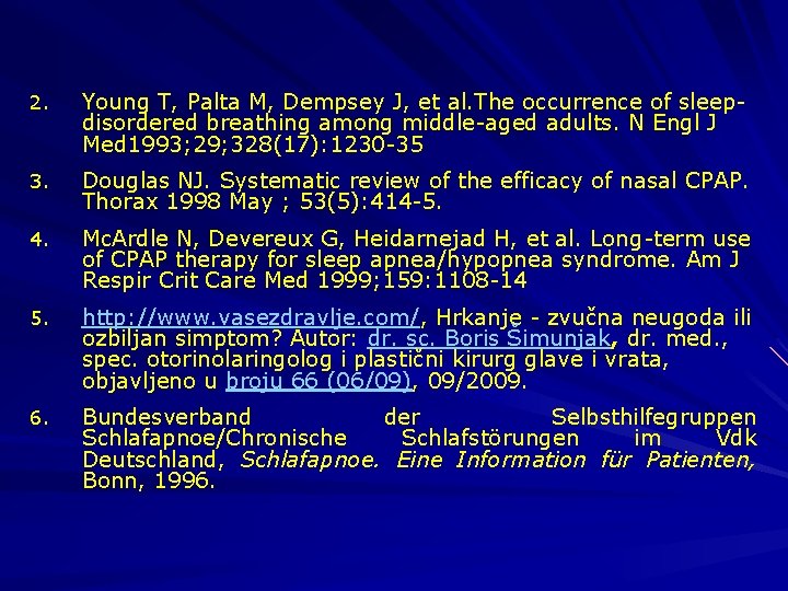 2. Young T, Palta M, Dempsey J, et al. The occurrence of sleepdisordered breathing