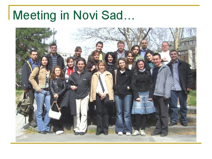 Meeting in Novi Sad… 