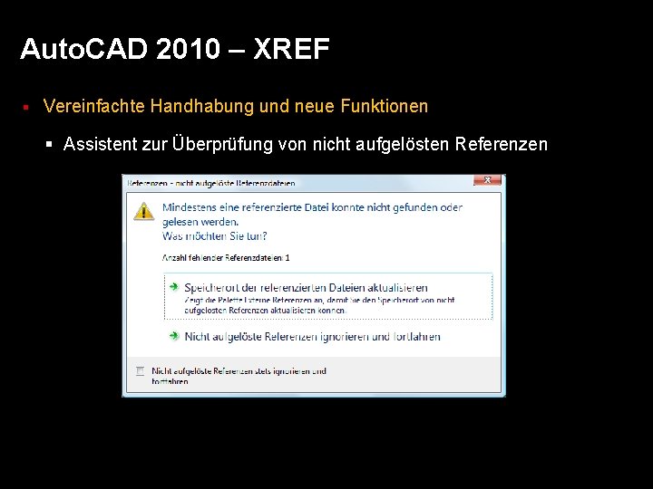 Auto. CAD 2010 – XREF § Vereinfachte Handhabung und neue Funktionen § Assistent zur