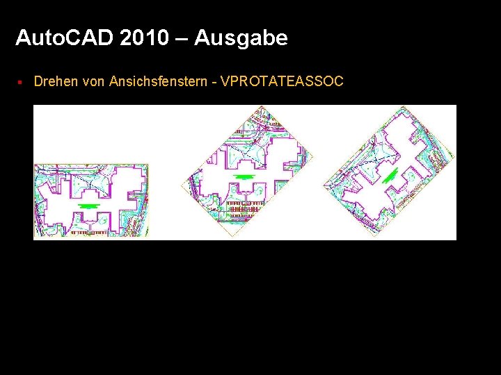Auto. CAD 2010 – Ausgabe § Drehen von Ansichsfenstern - VPROTATEASSOC 