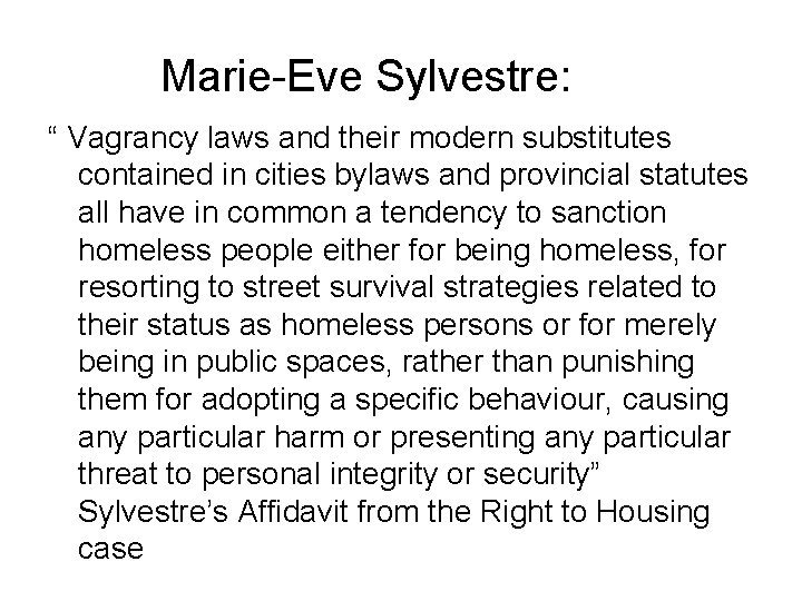 Marie-Eve Sylvestre: “ Vagrancy laws and their modern substitutes contained in cities bylaws and