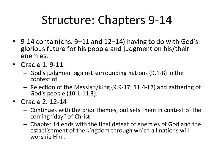 Structure: Chapters 9 -14 • 9 -14 contain(chs. 9– 11 and 12– 14) having