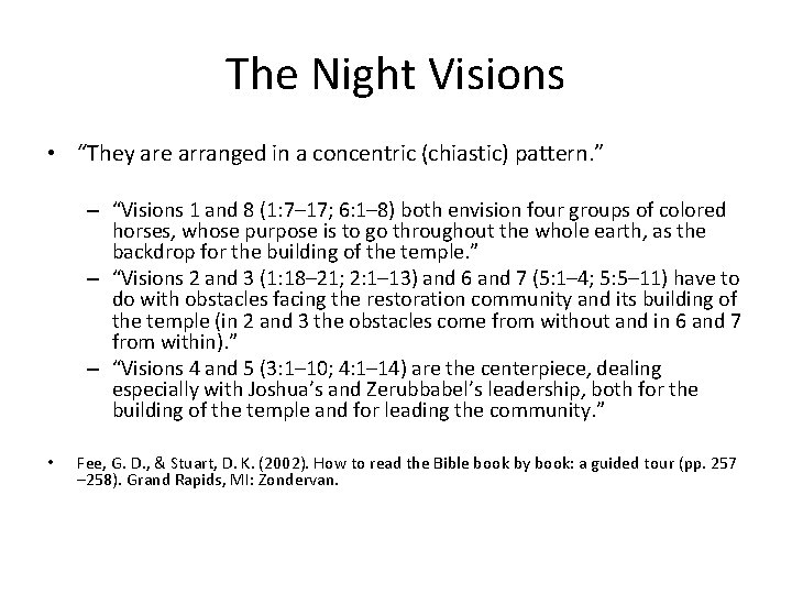 The Night Visions • “They are arranged in a concentric (chiastic) pattern. ” –