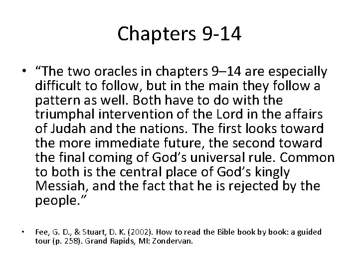 Chapters 9 -14 • “The two oracles in chapters 9– 14 are especially difficult