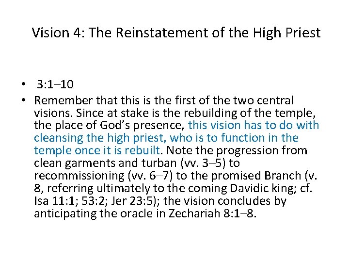 Vision 4: The Reinstatement of the High Priest • 3: 1– 10 • Remember