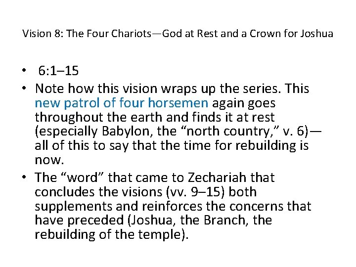 Vision 8: The Four Chariots—God at Rest and a Crown for Joshua • 6: