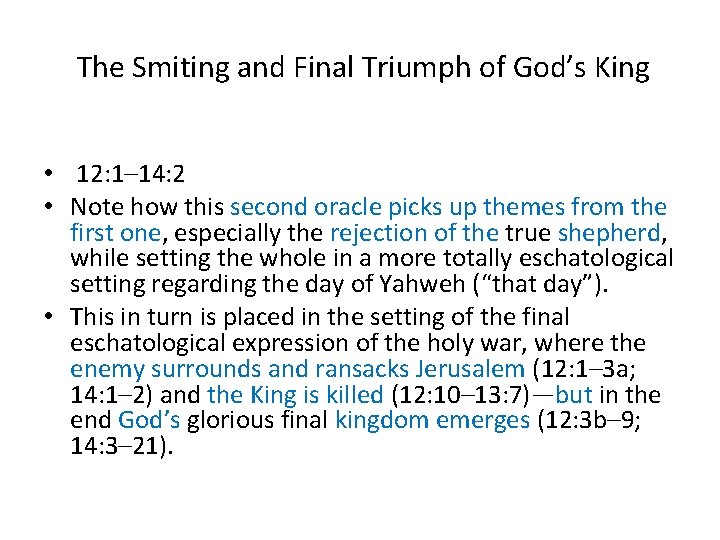 The Smiting and Final Triumph of God’s King • 12: 1– 14: 2 •