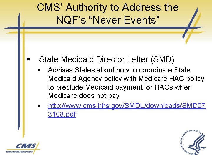 CMS’ Authority to Address the NQF’s “Never Events” § State Medicaid Director Letter (SMD)
