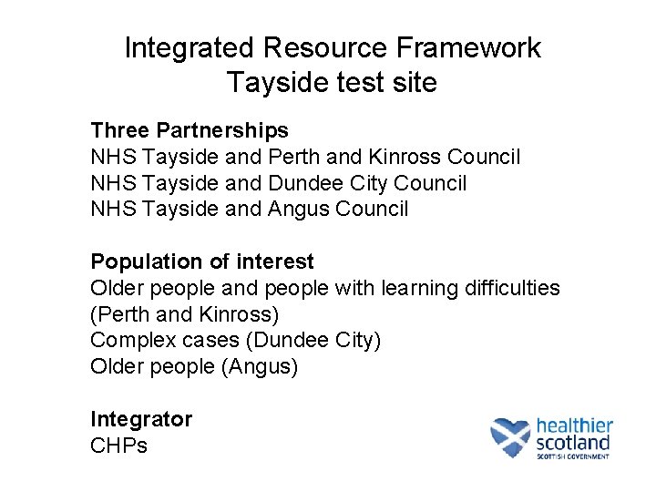 Integrated Resource Framework Tayside test site Three Partnerships NHS Tayside and Perth and Kinross