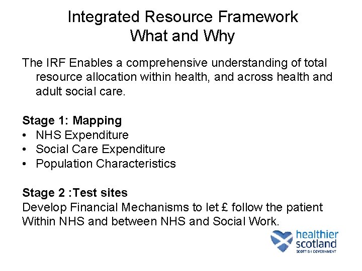 Integrated Resource Framework What and Why The IRF Enables a comprehensive understanding of total