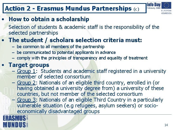 Action 2 - Erasmus Mundus Partnerships (c) • How to obtain a scholarship Selection