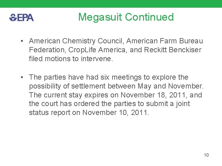 Megasuit Continued • American Chemistry Council, American Farm Bureau Federation, Crop. Life America, and
