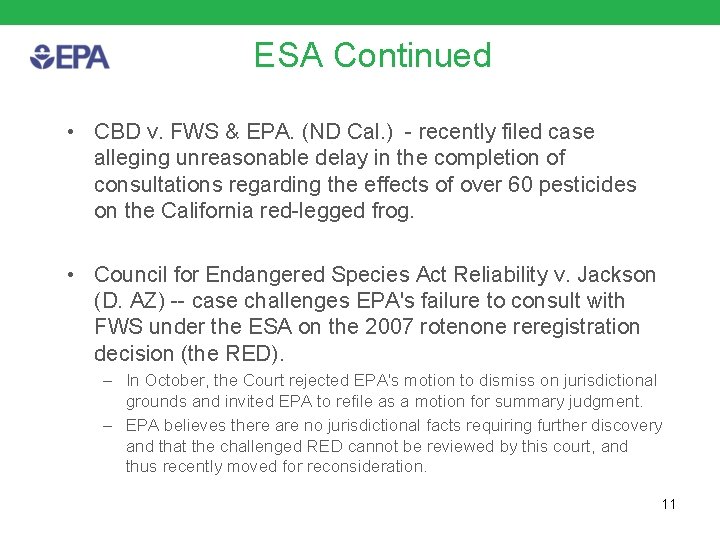 ESA Continued • CBD v. FWS & EPA. (ND Cal. ) - recently filed