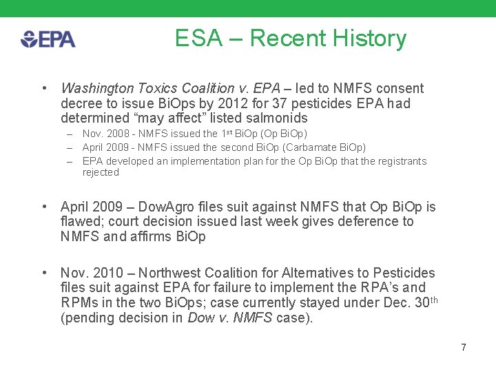 ESA – Recent History • Washington Toxics Coalition v. EPA – led to NMFS