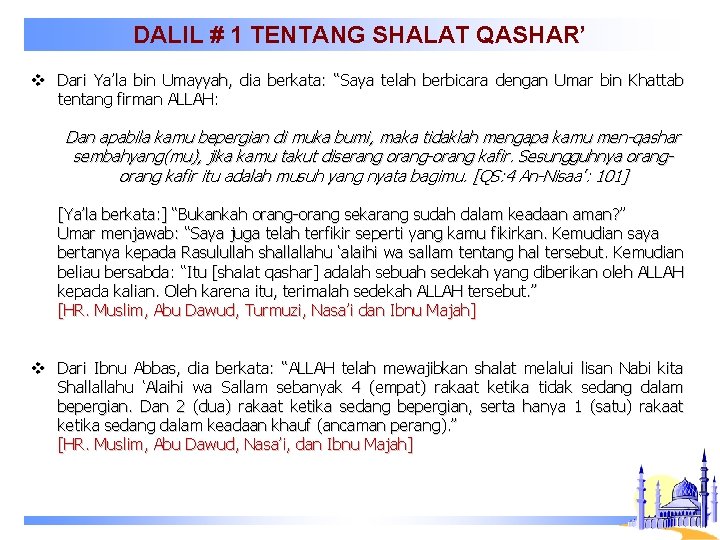 DALIL # 1 TENTANG SHALAT QASHAR’ v Dari Ya’la bin Umayyah, dia berkata: “Saya