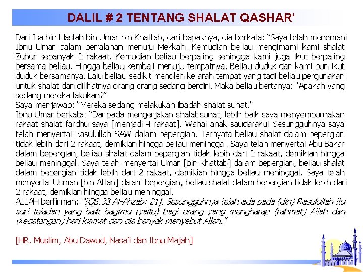 DALIL # 2 TENTANG SHALAT QASHAR’ Dari Isa bin Hasfah bin Umar bin Khattab,
