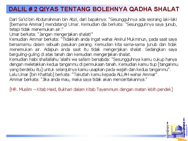 DALIL # 2 QIYAS TENTANG BOLEHNYA QADHA SHALAT Dari Sa’id bin Abdurrahman bin Abzi,