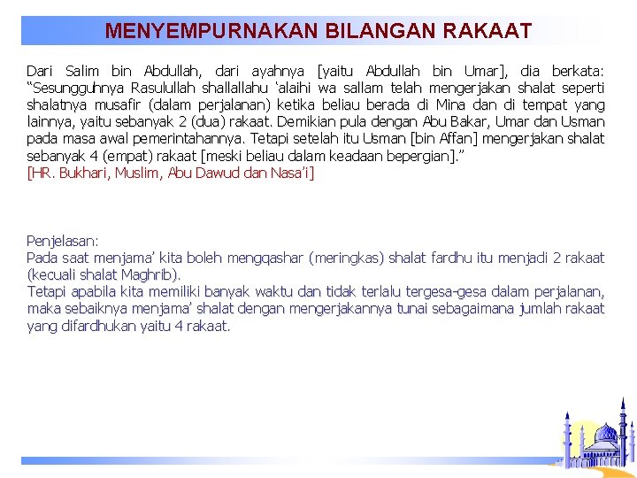 MENYEMPURNAKAN BILANGAN RAKAAT Dari Salim bin Abdullah, dari ayahnya [yaitu Abdullah bin Umar], dia
