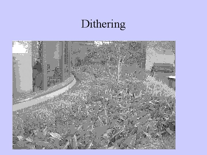 Dithering 