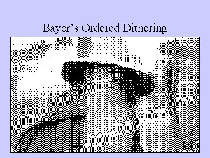 Bayer’s Ordered Dithering 